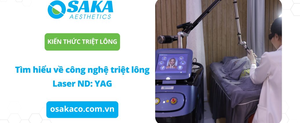Tìm hiểu về công nghệ triệt lông laser ND: YAG