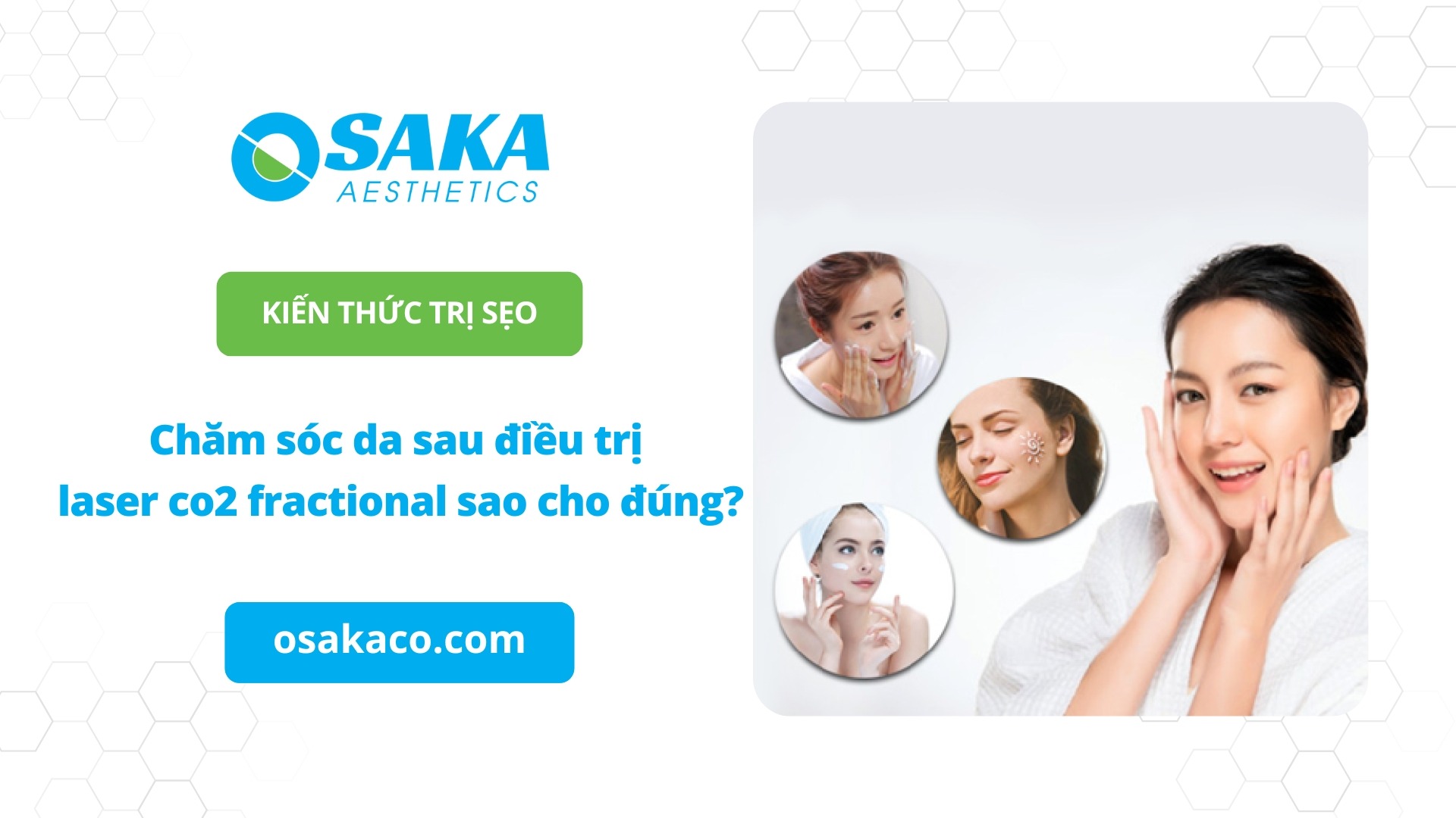 Chăm Sóc Da Sau điều Trị Laser Co2 Fractional Sao Cho đúng 